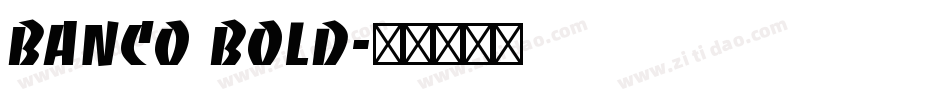 Banco Bold字体转换